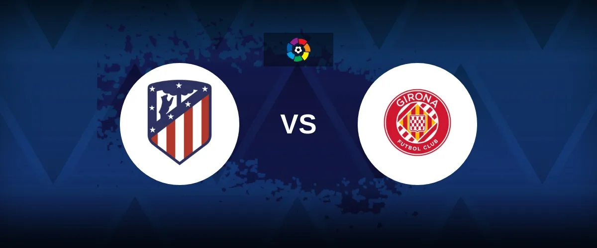 Atletico Madrid vs Girona La Liga 2024/2025