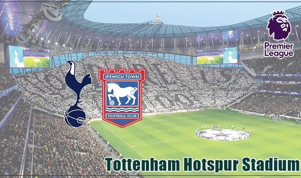 Tottenham vs Ipswich Town Premier League 2024/2025